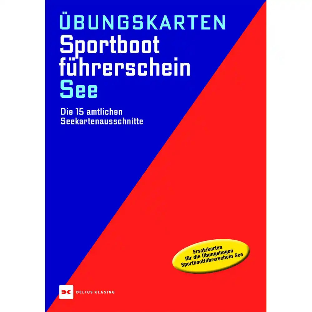 Übungskarten Sportbootführerschein See - Die 15 amtlichen Seekartenausschnitte