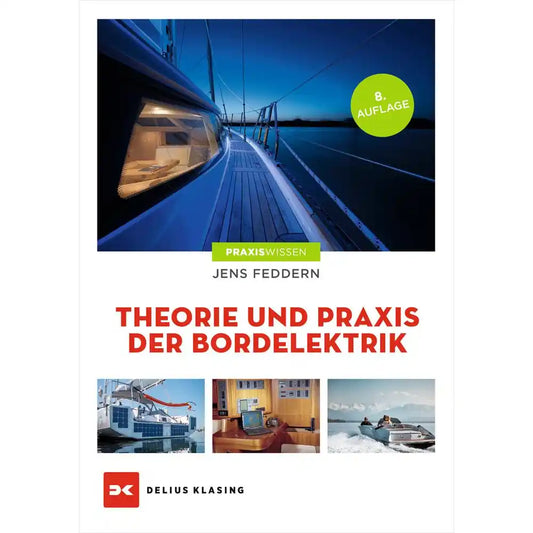 Theorie und Praxis der Bordelektrik - Jens Feddern