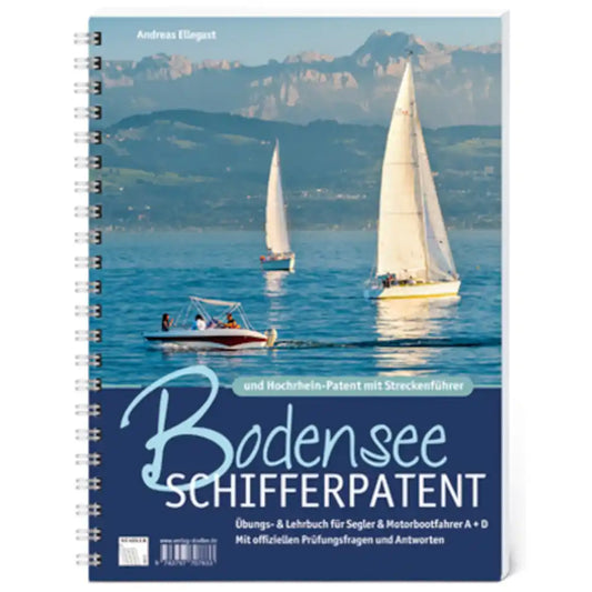 Bodensee-Schifferpatent & Hochrheinpatent - Übungs- und Lehrbuch