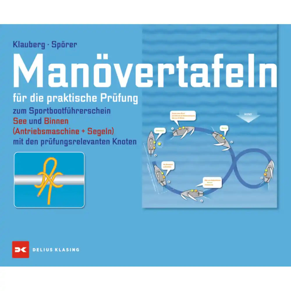 Manövertafeln, für die praktische Prüfung SBF Binnen und SBF See - Klauberg/Spörer