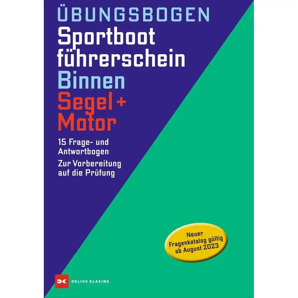 Übungsbogen Sportbootführerschein Binnen Segel/Motor - 15 Frage- und 15 Antwortbogen
