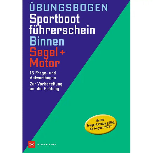 Übungsbogen Sportbootführerschein Binnen Segel/Motor - 15 Frage- und 15 Antwortbogen