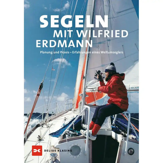 Segeln mit Wilfried Erdmann, Planung und Praxis