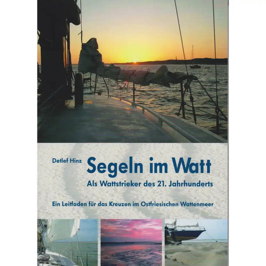 Segeln im Watt - Detlef Hinz