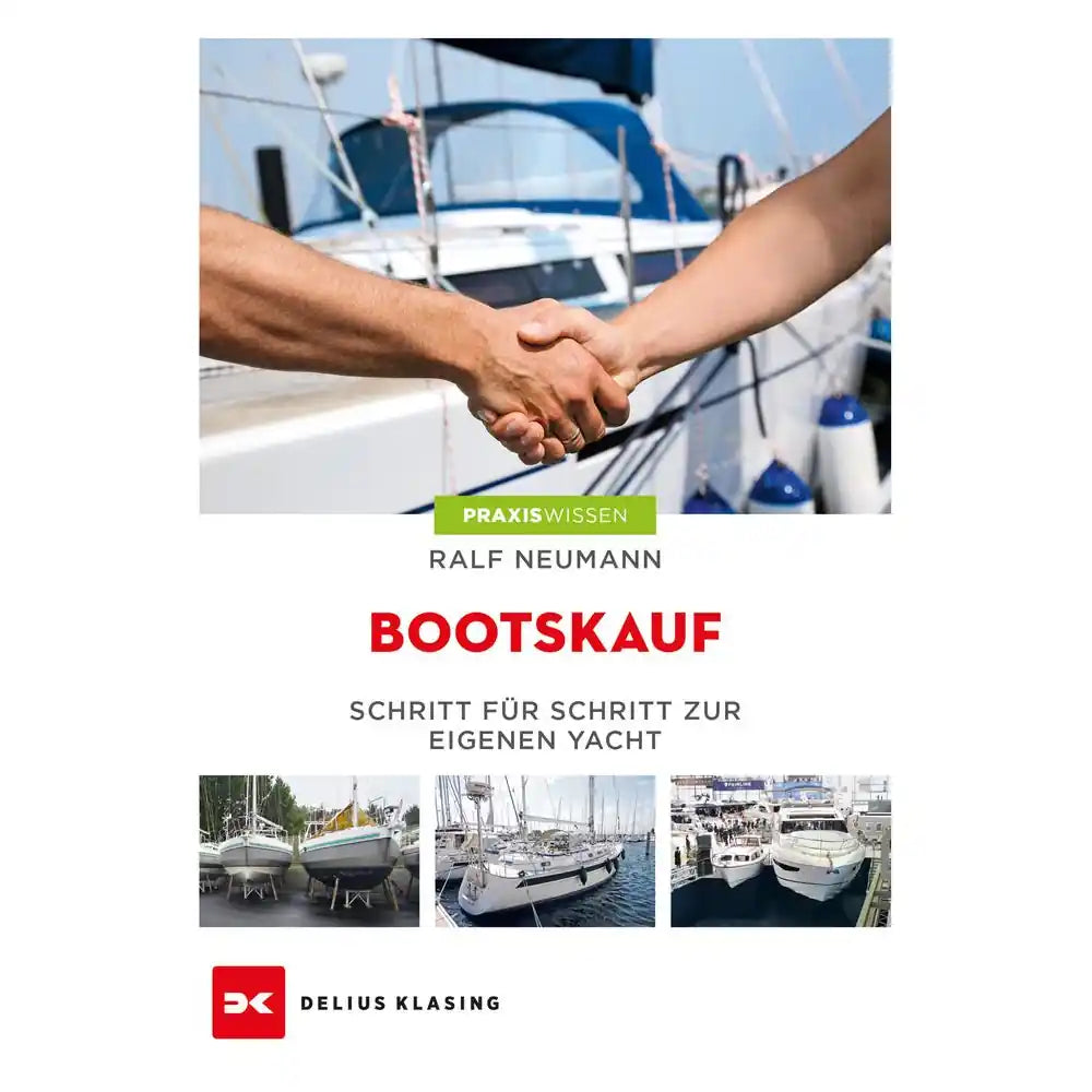Bootskauf Schritt für Schritt zur eigenen Yacht - Ralf Neumann